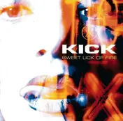 The Kick - Sweet Lick Of Fire