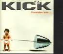CD - Kick - Consider This...