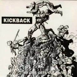 Kickback - No One Gets Out Alive