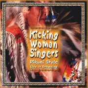 CD - Kicking Woman Singers - Pikuni Style - Live At Browning
