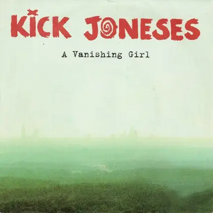 Kick Joneses - A Vanishing Girl / Mr. Lucky