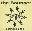 7inch Vinyl Single - Kicks Like A Mule - The Bouncer