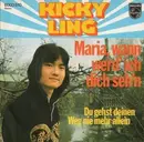 7inch Vinyl Single - Kicky Ling - Maria, Wann Werd´Ich Dich Seh´n