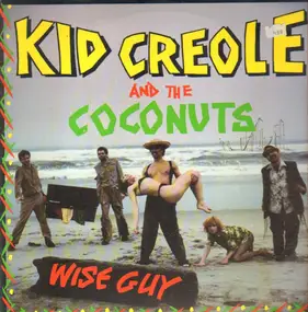 Kid Creole & the Coconuts - Wise Guy