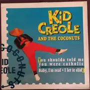 12inch Vinyl Single - Kid Creole And The Coconuts - You Shoulda Told Me You Were Catholic / Baby I'm Real / I Let It Slide