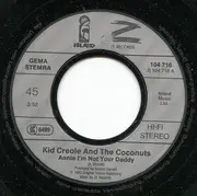 7inch Vinyl Single - Kid Creole And The Coconuts - Annie, I'm Not Your Daddy
