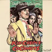 Kid Creole And The Coconuts - Don't Take My Coconuts