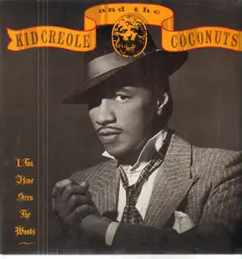 Kid Creole & the Coconuts - I, Too, Have Seen the Woods