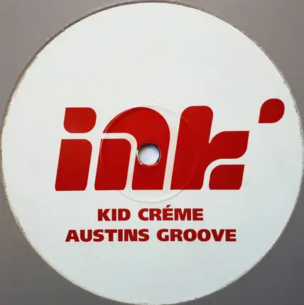 Kid Crème - Austins Groove