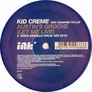 Kid Crème Feat. Shawnee Taylor - Austin's Groove (Let Me Live)