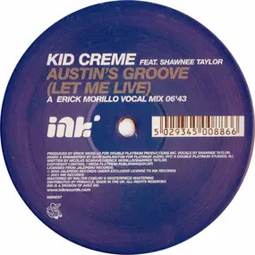 Kid Crème - Austin's Groove (Let Me Live)