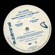 12inch Vinyl Single - Kid Créme Featuring Shawnee Taylor - Austin's Groove (Let Me Live)