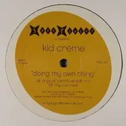 Kid Creme - DOING MY OWN THING