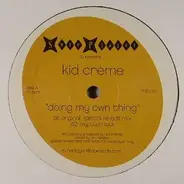 Kid Creme - DOING MY OWN THING