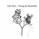 12inch Vinyl Single - Kid Alex - Young & Beautiful