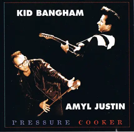 Kid Bangham & Amyl Justin - Pressure Cooker