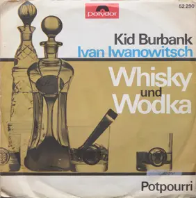 Kid Burbank - Whisky Und Wodka (Potpourri)