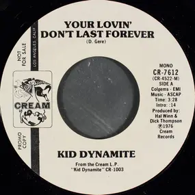 Kid Dynamite - Your Lovin' Don't Last Forever