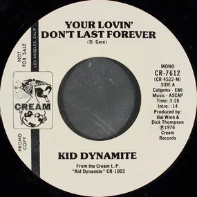 Kid Dynamite - Your Lovin' Don't Last Forever