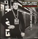 12inch Vinyl Single - Kid Flash - Hot Like Fire