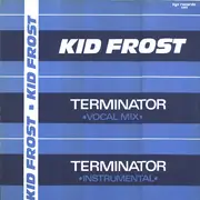 12inch Vinyl Single - Kid Frost - Terminator - RARE HIP HOP ELECTRO CLASSIC