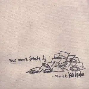 Kid Koala - Your Mom's Favorite DJ