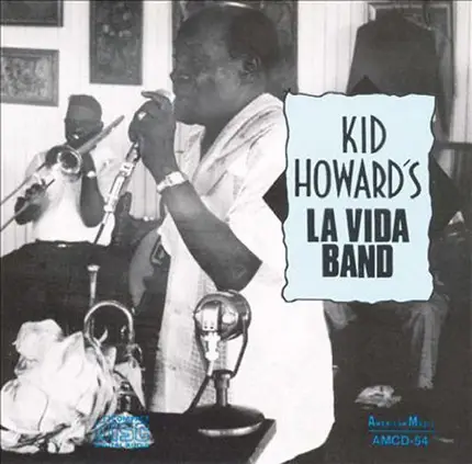 Kid Howard - Kid Howard & His la Vida Band