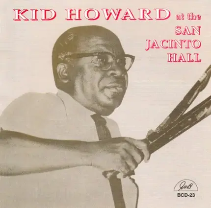 Kid Howard - Kid Howard at San Jacinto Hall
