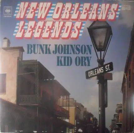 Kid Ory , Bunk Johnson - New Orleans Legends