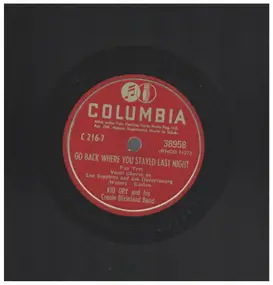 Kid Ory - Go Back Wehre You Stayed Last Night /  Yaaka Hula Hickey Dula