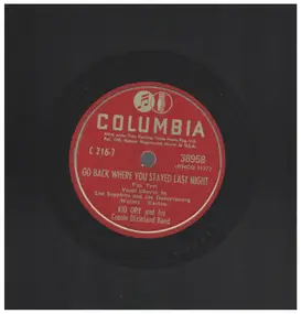 Kid Ory - Go Back Wehre You Stayed Last Night /  Yaaka Hula Hickey Dula