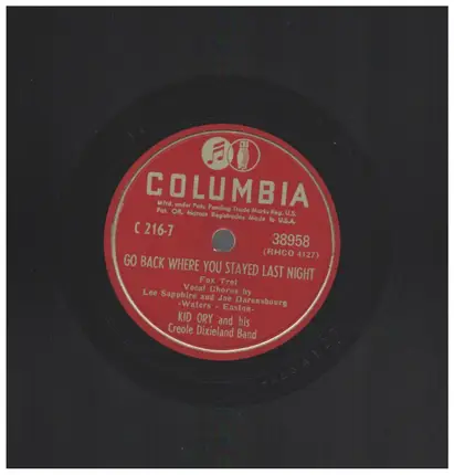 Kid Ory And His Creole Band - Go Back Wehre You Stayed Last Night /  Yaaka Hula Hickey Dula