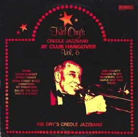 Kid Ory - Kid Ory's Creole Jazzband At Club Hangover  Vol 6