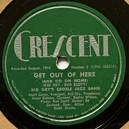 Kid Ory And His Creole Jazz Band - Get Out Of Here / Blues For Jimmie