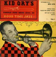 Kid Ory And His Creole Jazz Band - Kid Ory's Creole Jazz Band 1944 - 45 Vol. 1