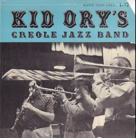 Kid Ory - Kid Ory's Creole Jazz Band 1955