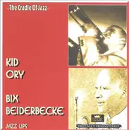 Kid Ory / Bix Beiderbecke - Jazz Lips