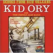 Kid Ory & The Creole Jazz Band - Echoes From New Orleans