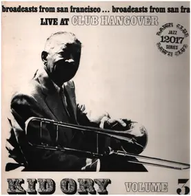 Kid Ory - Kid Ory Vol.3 Live At Club Hangover