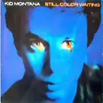 Kid Montana - Still Color Waiting