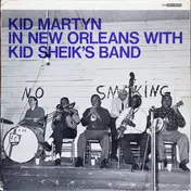 Kid Sheik's Storyville Ramblers - Kid Martyn In New Orleans With Kid Sheik's Band
