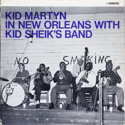 Kid Martyn With Kid Sheik's Storyville Ramblers - Kid Martyn In New Orleans With Kid Sheik's Band