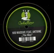 Kid Massive Feat. Antoine - The Way