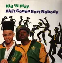 12inch Vinyl Single - Kid 'N' Play - Ain't Gonna Hurt Nobody