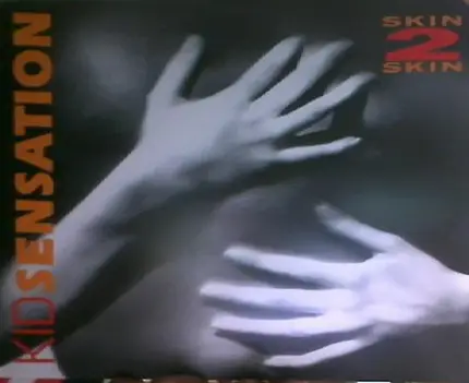 Kid Sensation - Skin 2 Skin