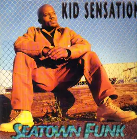 kid sensation - Seatown Funk / Gotta Lotta Love