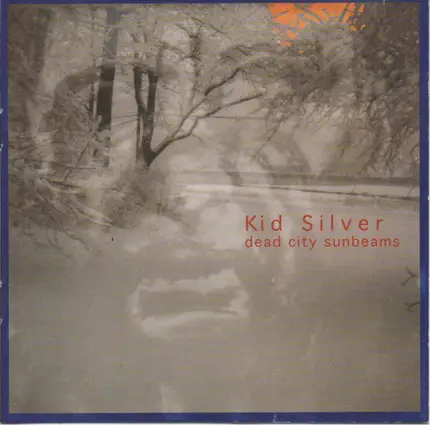 Kid Silver - Dead City Sunbeams