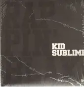 Kid Sublime