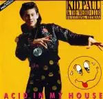 12inch Vinyl Single - Kid Paul & The Weird Club - Acid In My House