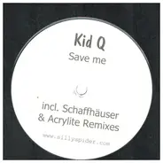 Kid Q - Save Me